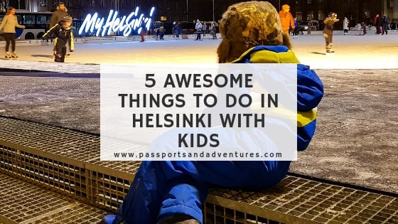 5 Awesome Things To Do In Helsinki With Kids