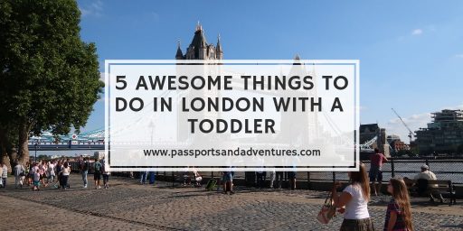 5 Awesome Things To Do In London With A Toddler