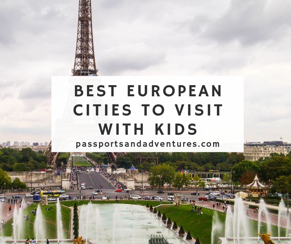 Best European Cities To Visit With Kids
