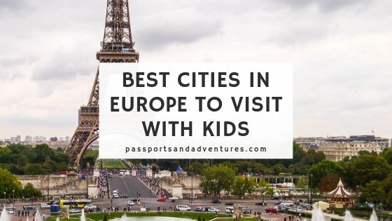 Best European Cities To Visit With Kids