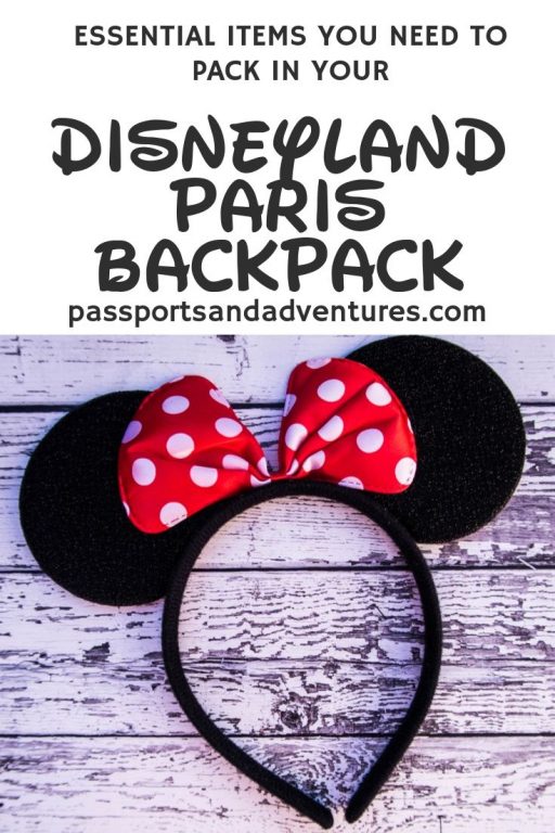 Essential Items You Need To Pack In Your Disneyland Paris Backpack