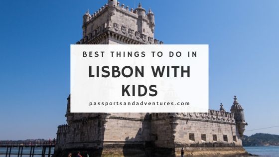 Best Things to Do in Lisbon with Kids