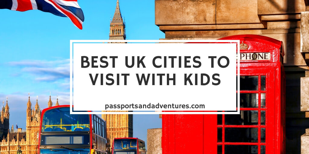 best cities to visit with toddlers uk