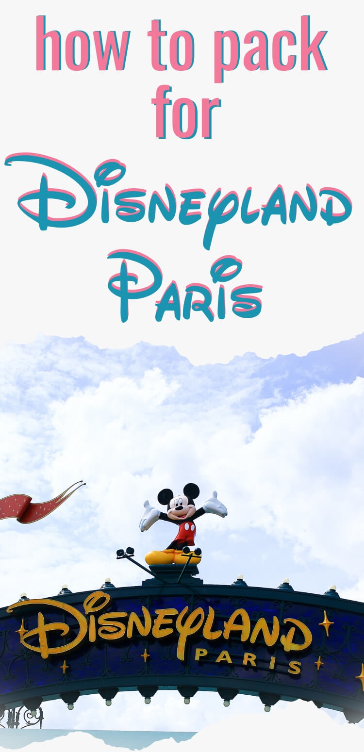 how-to-pack-for-disneyland-paris-a-complete-disneyland-paris-packing-list