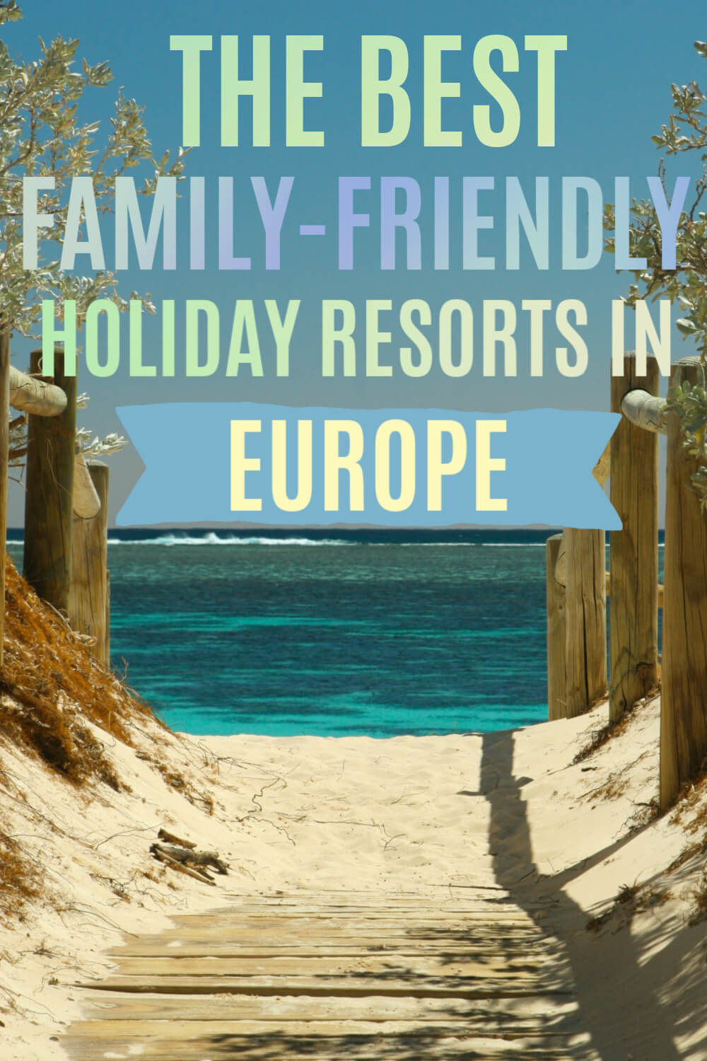 the-best-family-holiday-resorts-in-europe