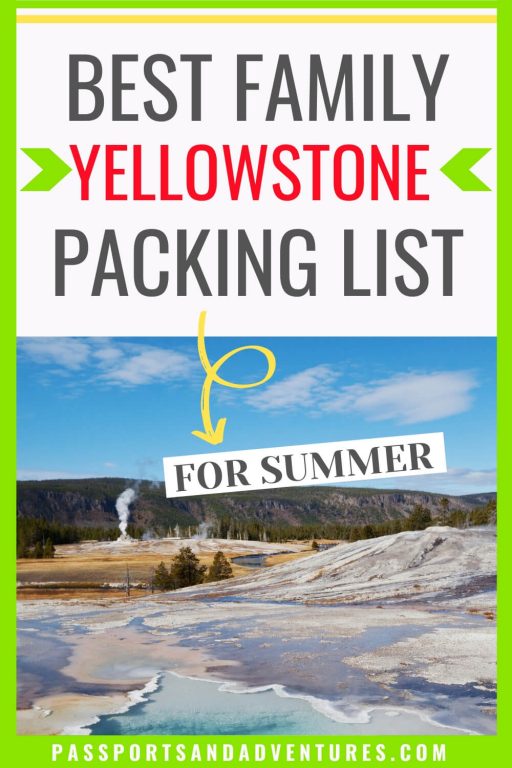 a complete yellowstone packing list for summer