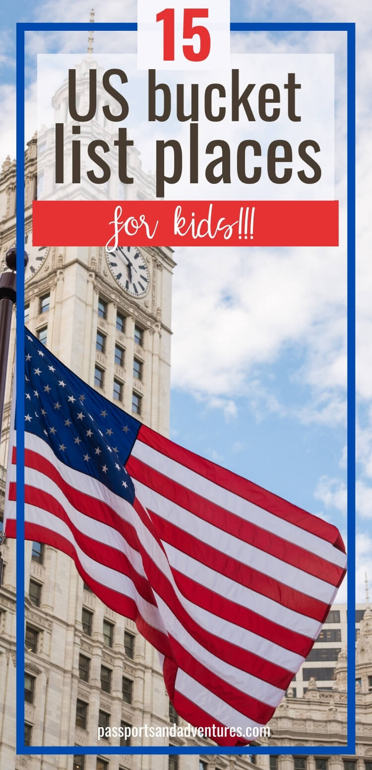 An Awesome US Bucket List for Kids (15 Places)