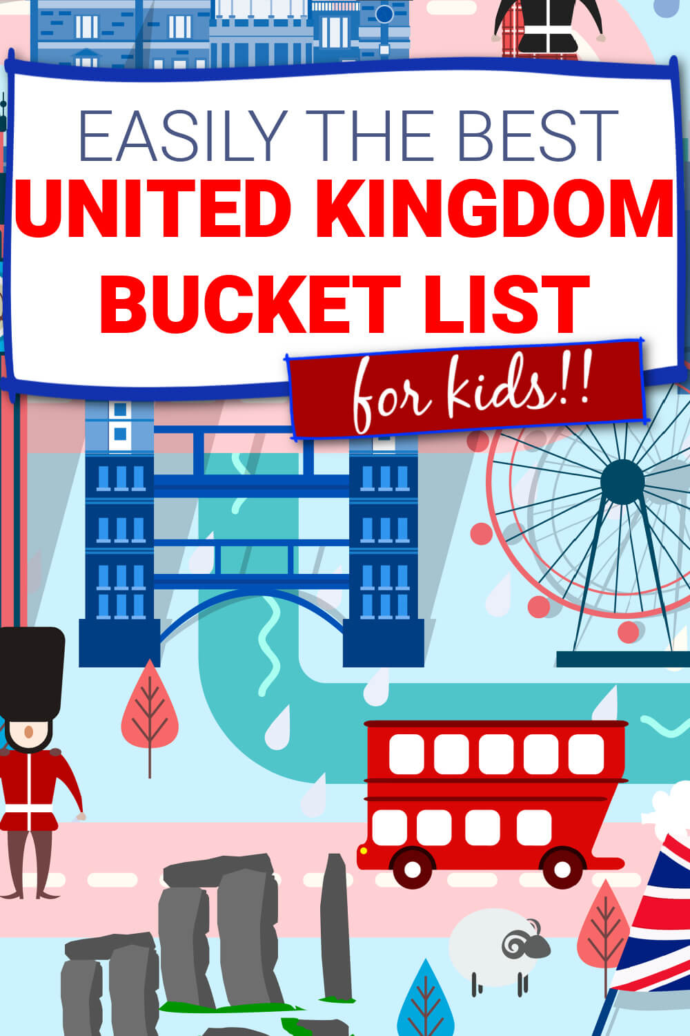 The Ultimate UK Bucket List for Kids