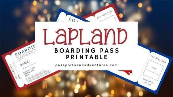 A bokha light background with two boarding card samples and text overlay saying Lapland boarding pass printable